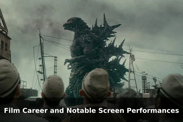 Film Career and Notable Screen Performances