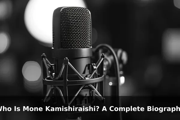 Who Is Mone Kamishiraishi? A Complete Biography