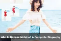 Who Is Nanase Nishino? A Complete Biography Who Is Nanase Nishino? A Complete Biography