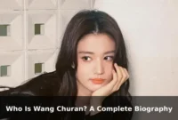 Who Is Wang Churan? A Complete Biography