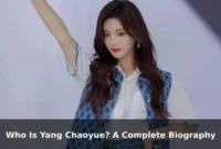 Who Is Yang Chaoyue? A Complete Biography
