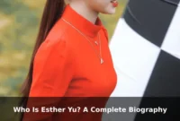 Who Is Esther Yu? A Complete Biography
