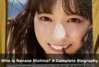 Who Is Nanase Nishino? A Complete Biography