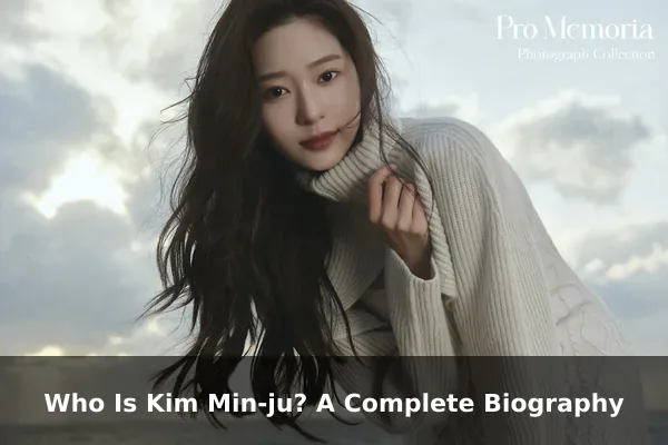 Who Is Kim Min-ju? A Complete Biography