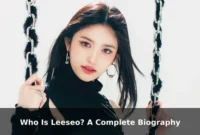 Who Is Leeseo? A Complete Biography