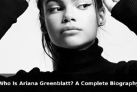 Who Is Ariana Greenblatt? A Complete Biography