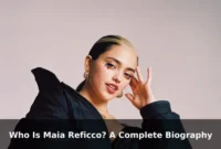 Who Is Maia Reficco? A Complete Biography
