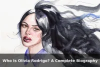 Who Is Olivia Rodrigo? A Complete Biography