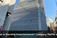 What Is Starship Entertainment? Company Profile and History